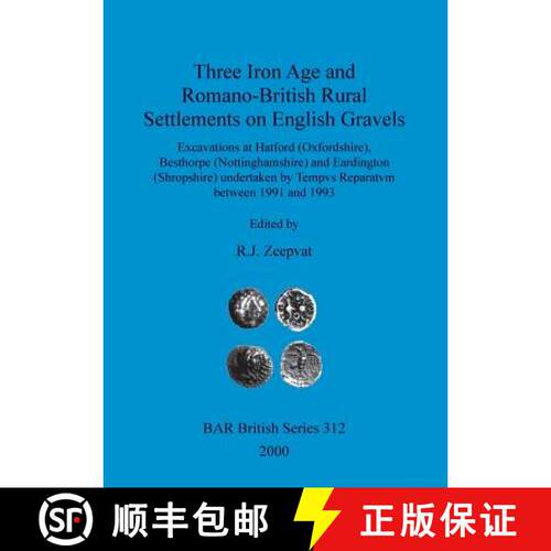 【3-4周达】Three Iron Age and Romano-British rural settlements on English gravels: Excavations at Hat... [9781841712031]