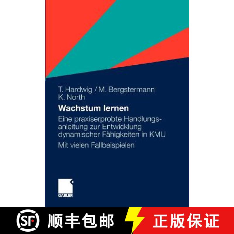 【3-4周达】Wachstum Lernen: Eine Praxiserprobte Handlungsanleitung Zur Entwicklung Dynamischer Fähig... [9783834928160]