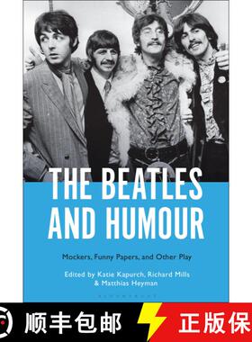 【3-4周达】The Beatles and Humour: Mockers, Funny Papers, and Other Play [9781501379345]