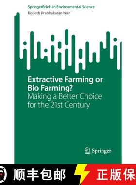 【3-4周达】Extractive Farming or Bio Farming? : Making a Better Choice for the 21st Century [9783031346941]