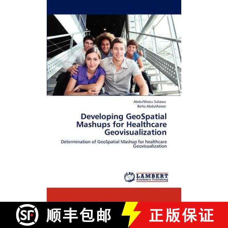 预订 Developing GeoSpatial Mashups for Healthcare Geovisualization [9783845475615]