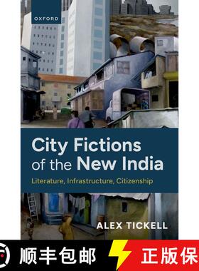 【3-4周达】City Fictions of the New India: Literature, Infrastructure, Citizenship [9780198921202]