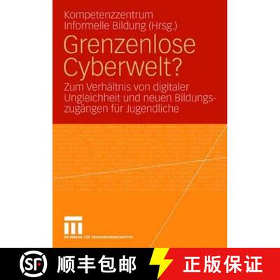 【3-4周达】Grenzenlose Cyberwelt? : Zum Verhältnis digitaler Ungleichheit und neuen Bildungszugänge... [9783531153193]