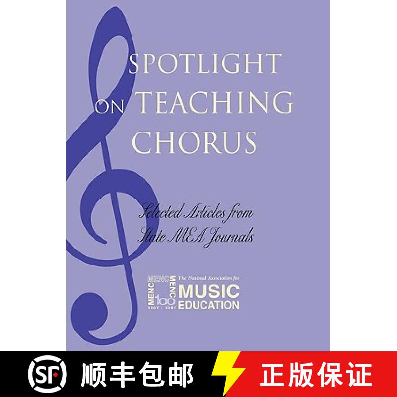 【4周达】Spotlight on Teaching Chorus : Selected Articles from State MEA Journals [9781565451520]