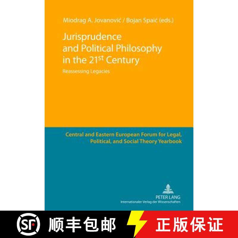 【3-4周达】Jurisprudence and Political Philosophy in the 21 st  Century : Reassessing Legacies [9783631622070]