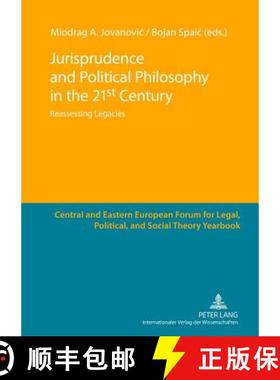 【3-4周达】Jurisprudence and Political Philosophy in the 21 st  Century : Reassessing Legacies [9783631622070]