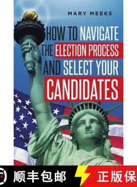 【3-4周达】How to navigate the election process and select your candidates [9781642143829]