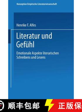 【3-4周达】Literatur und Gefühl : Emotionale Aspekte literarischen Schreibens und Lesens [9783531126456]