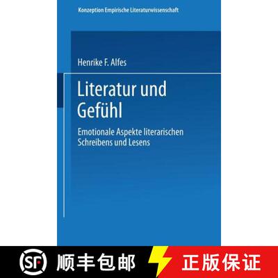 【3-4周达】Literatur und Gefühl : Emotionale Aspekte literarischen Schreibens und Lesens [9783531126456]