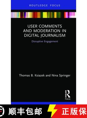 【3-4周达】User Comments and Moderation in Digital Journalism : Disruptive Engagement [9780367226428]