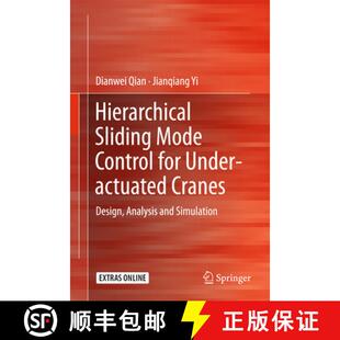 【3-4周达】Hierarchical Sliding Mode Control for Under-actuated Cranes: Design, Analysis and Simulati... [9783662484159]