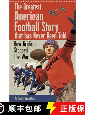 预订 The Greatest American Football Story That Has Never Been Told: How Gridiron Stopped the War [9781801506779]