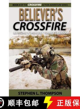 预订 Believer's Crossfire: Battling a Worldly Temple of Doom [9780985075880]