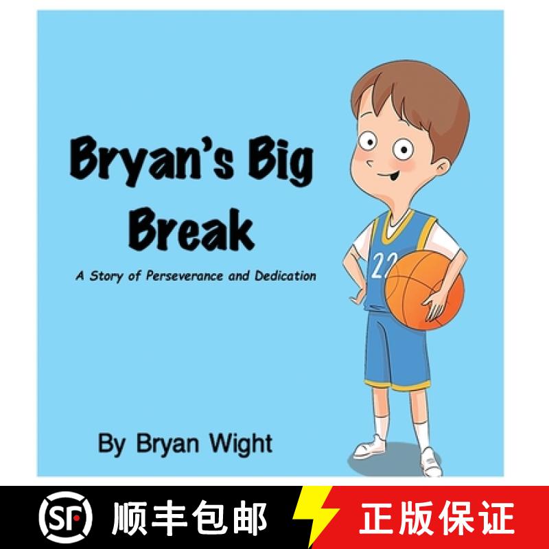 【2-3周达】Bryan's Big Break - A Story of Perseverance and Dedication [9780578698861]