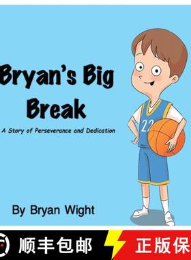 【3-4周达】Bryan's Big Break - A Story of Perseverance and Dedication [9780578698861]
