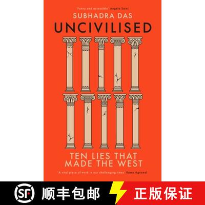 【3-4周达】Uncivilised : A science historian explores ten founding ideas of Western civilisation and ... [9781399704359]