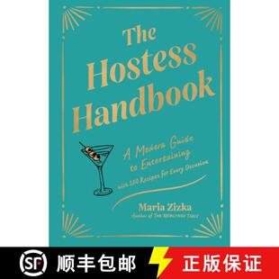 【3-4周达】The Hostess Handbook: A Modern Guide to Entertaining with Style and Ease with 100 Recipes ... [9781648291807]