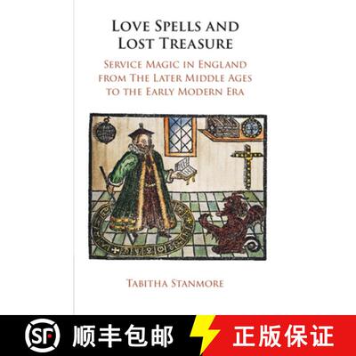 【3-4周达】Love Spells and Lost Treasure: Service Magic in England from the Later Middle Ages to the ... [9781009286688]