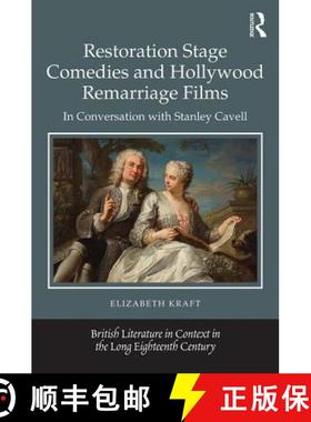 【3-4周达】Restoration Stage Comedies and Hollywood Remarriage Films: In Conversation with Stanley Ca... [9781472484581]