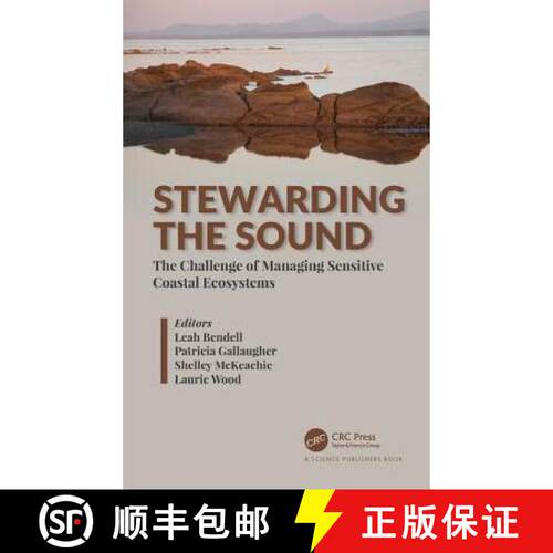【3-4周达】精装 Stewarding the Sound: The Challenge of Managing Sensitive Coastal Ecosystems [9780367112035]