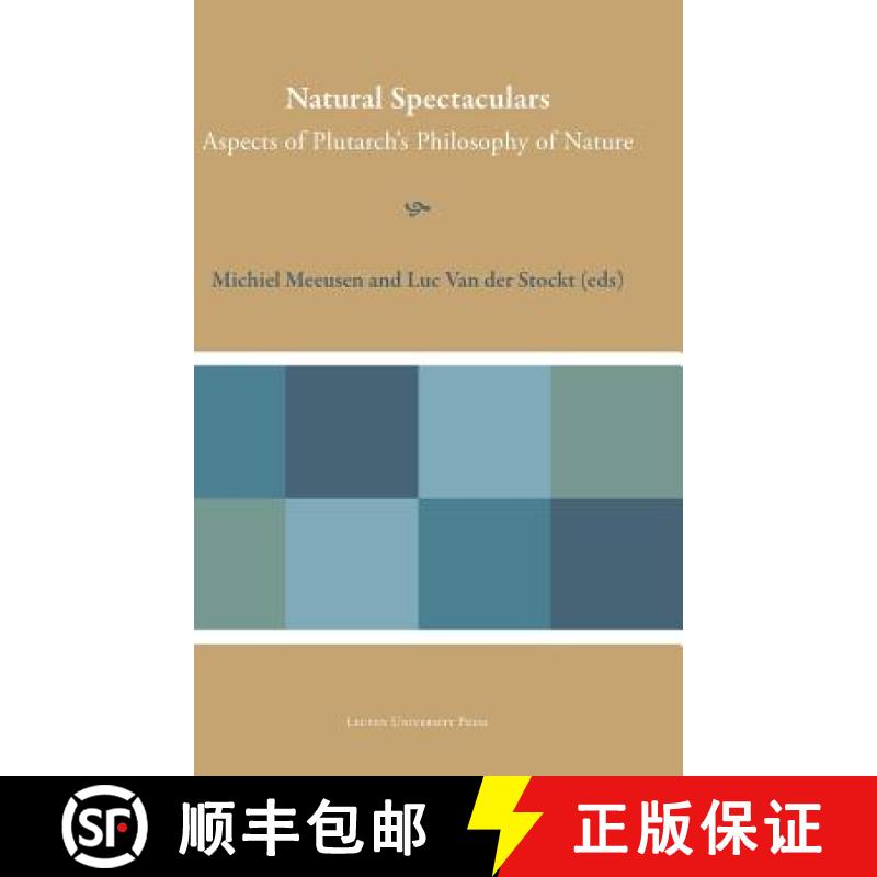 【3-4周达】Natural Spectaculars : Aspects of Plutarch's Philosophy of Nature [9789462700437]
