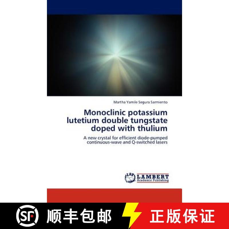 预订 Monoclinic potassium lutetium double tungstate doped with thulium [9783659181979]