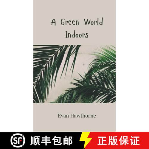 【3-4周达】A Green World Indoors [9781805812753]