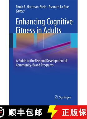 【3-4周达】Enhancing Cognitive Fitness in Adults : A Guide to the Use and Development of Community-Ba... [9781441906359]