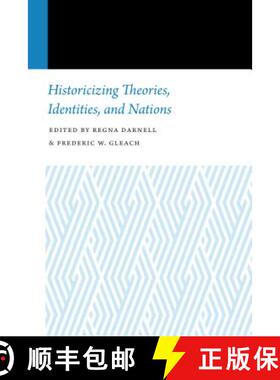 【3-4周达】Historicizing Theories, Identities, and Nations [9781496201959]