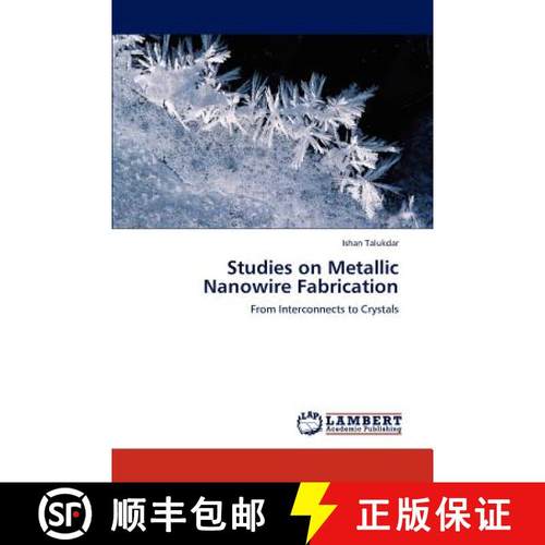 预订 Studies on Metallic Nanowire Fabrication [9783659274909]