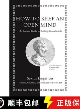 【3-4周达】如何保持开放心态 How to Keep an Open Mind: An Ancient Guide to Thinking Like a Skeptic [9780691206042]
