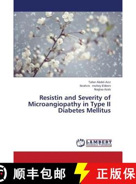 预订 Resistin and Severity of Microangiopathy in Type II Diabetes Mellitus [9783659403064]