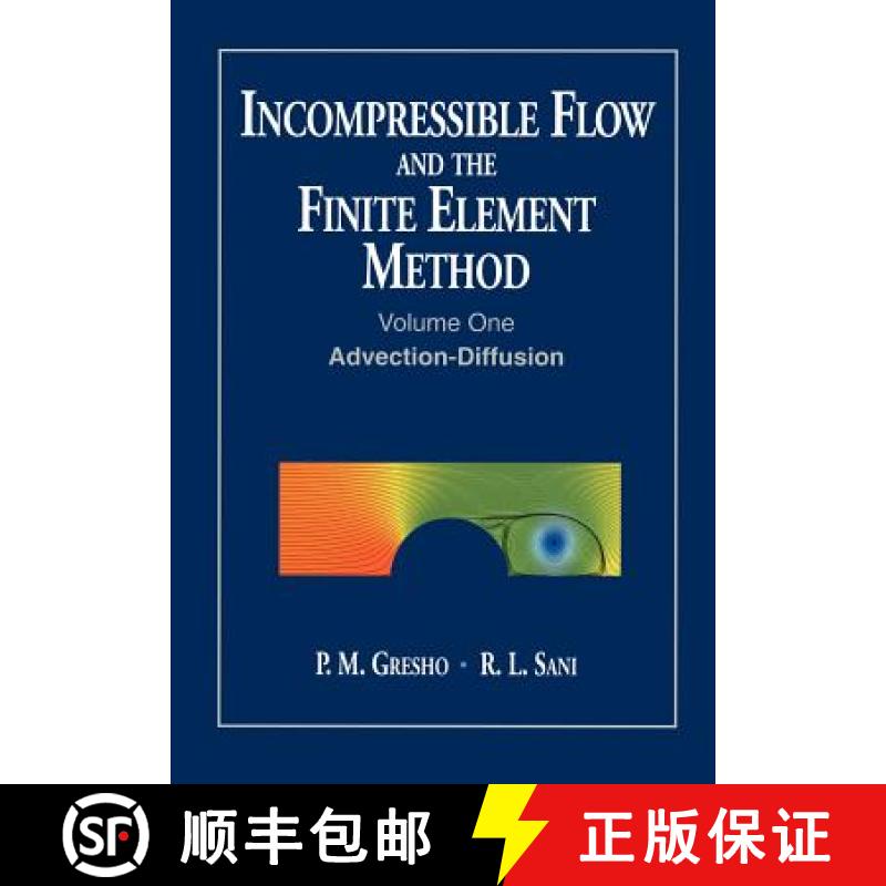 【3-4周达】Incompressible Flow & The Finite Element Method - Advection-Diffusion V 1 [Wiley机械工程] [9780471492498]