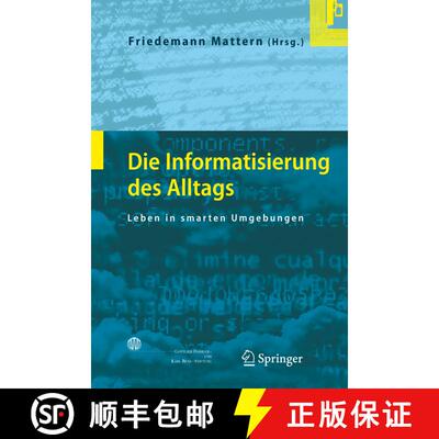 【3-4周达】Die Informatisierung des Alltags : Leben in smarten Umgebungen [9783540714545]