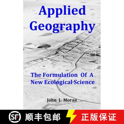 【3-4周达】Applied Geography: The Formulation Of  A New Ecological Science [9780244156824]