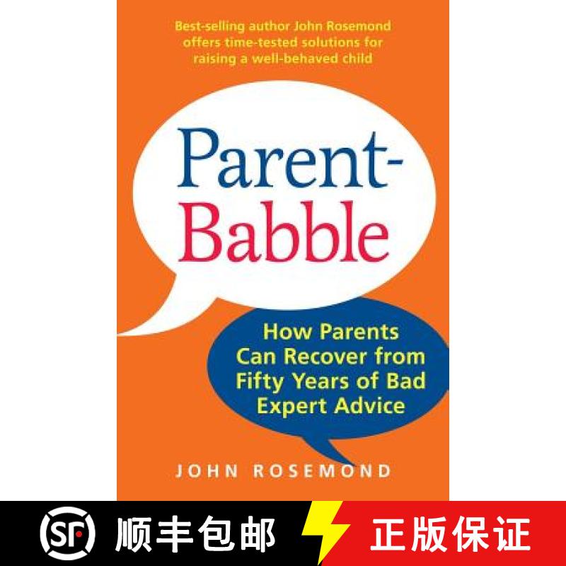 【3-4周达】Parent-Babble: How Parents Can Recover from Fifty Years of Bad Expert Advice Volume 15 [9781449422332]