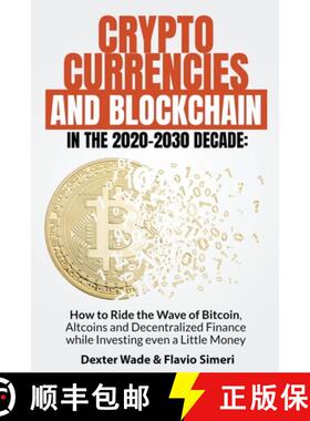 【3-4周达】Cryptocurrencies and Blockchain in the 2020-2030 Decade: How to Ride the Wave of Bitcoin, ... [9798215494387]