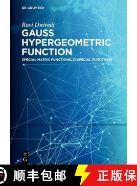 【3-4周达】精装 Gauss Hypergeometric Function: Special Matrix Functions, Q-Special Functions [9783111321455]
