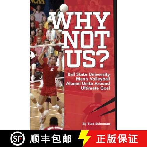 【3-4周达】Why Not Us?: Ball State University Men's Volleyball Alumni Unite Around Ultimate Goal [9798234153524]