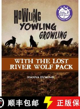【3-4周达】Howling Yowling Growling with the Lost River Wolf Pack [9780692031339]