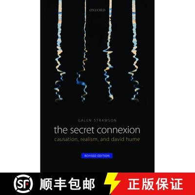 【3-4周达】The Secret Connexion: Causation, Realism, and David Hume: Revised Edition [9780199605842]