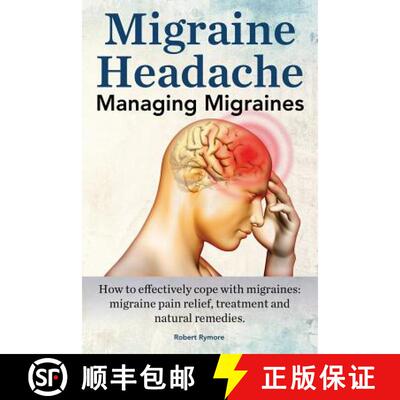 【3-4周达】Migraine Headache. Managing Migraines. How to effectively cope with migraines: migraine pa... [9781910941447]