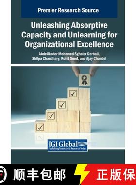 【3-4周达】Unleashing Absorptive Capacity and Unlearning for Organizational Excellence [9798369352205]