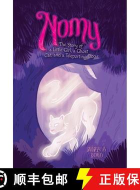 【3-4周达】Nomy: The Story of a Little Girl, a Ghost Cat, and a Teleporting Dog [9798989372416]