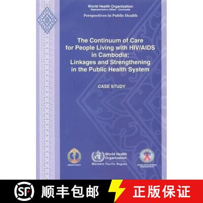【3-4周达】The Continuum of Care for People Living with HIV/AIDS in Cambodia: Linkages and Strengthen... [9789290612223]