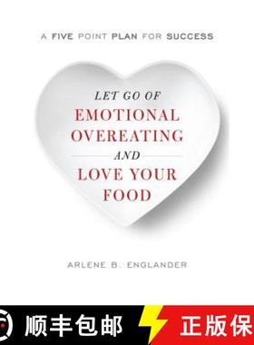 【3-4周达】Let Go of Emotional Overeating and Love Your Food: A Five-Point Plan for Success [9781538111192]