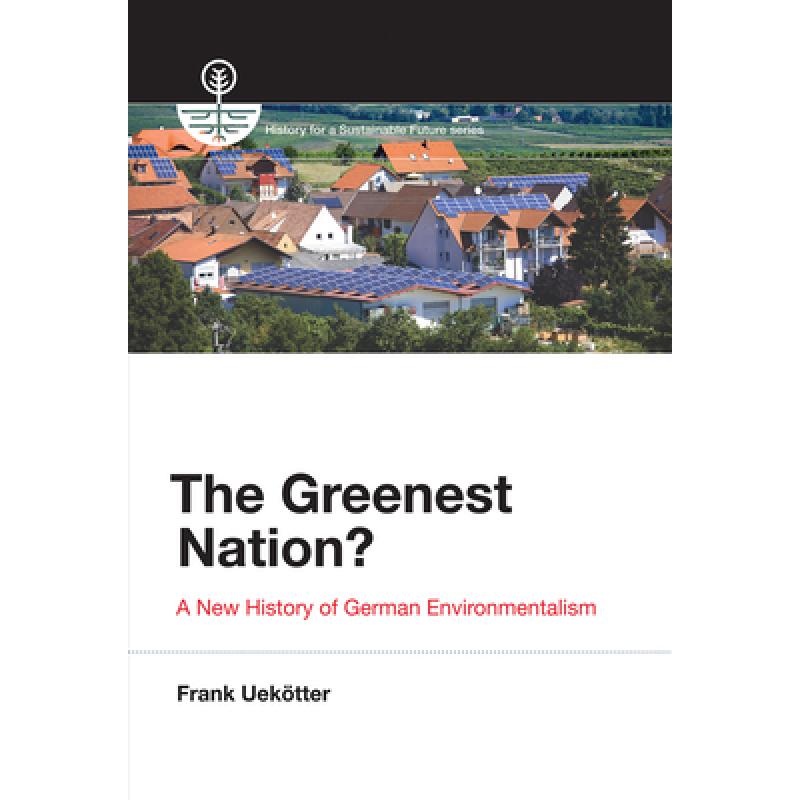 预订 the greenest nation?: a new history . [9780262534697]
