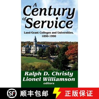 【3-4周达】A Century of Service : Land-Grant Colleges and Universities, 1890-1900 [9781412845885]