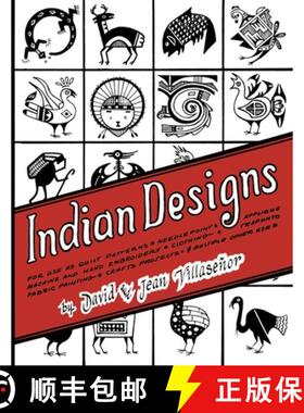 【3-4周达】Indian Designs: For Use as Quilt Patterns, Needlepoint, Applique, Machine and Hand Embroid... [9780879611224]