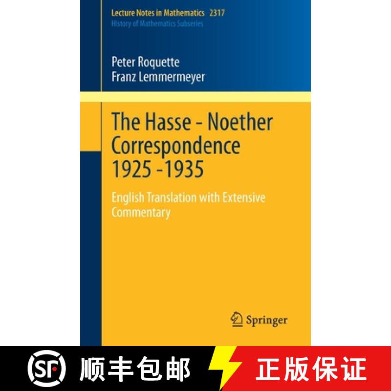 【3-4周达】The Hasse - Noether Correspondence 1925 -1935 : English Translation with Extensive Commentary [9783031128790]
